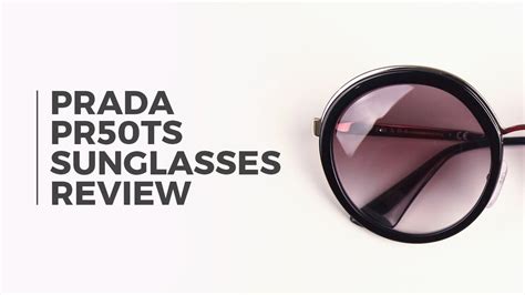 prada pr50ts|Prada PR50TS Sunglasses Review .